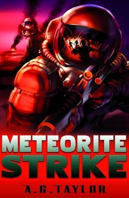 Meteorite Strike on Paperback by A.G. Taylor