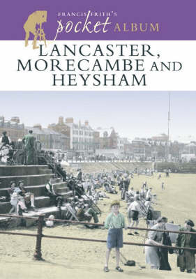 Francis Frith's Lancaster, Morecambe and Heysham Pocket Album by Francis Frith image