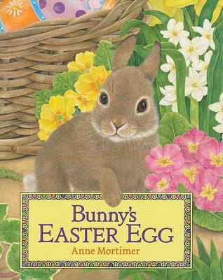 Bunny's Easter Egg on Hardback by Anne Mortimer