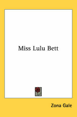 Miss Lulu Bett on Paperback by Zona Gale