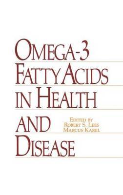 Omega-3 Fatty Acids in Health and Disease by R.S. Lees image