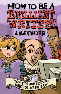 How to be A Brilliant Writer by Jenny Alexander image
