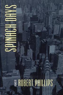 Spinach Days by Robert Phillips image