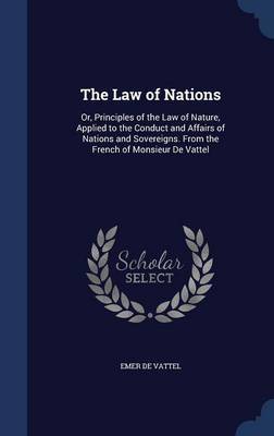 The Law of Nations by Emer De Vattel image