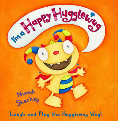 I'm A Happy Hugglewug on Hardback by Niamh Sharkey