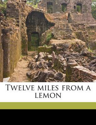 Twelve Miles from a Lemon by Gail Hamilton image