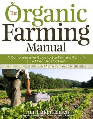The Organic Farming Manual by Ann Larkin Hansen image