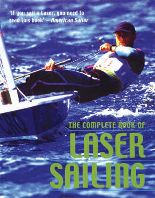 The Complete Book of Laser Sailing by Dick Tillman image