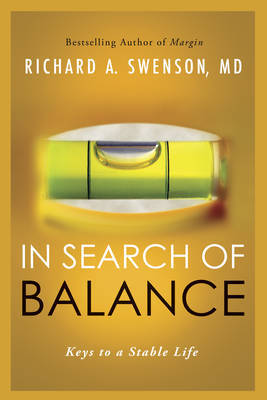 In Search of Balance by Richard A. Swenson