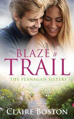 Blaze a Trail by Claire Boston image