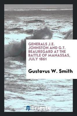 Generals J.E. Johnston and G.T. Beauregard at the Battle of Manassas, July 1861 by Gustavus W. Smith image