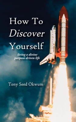 How To Discover Yourself by Tony, Seed Okwum image