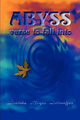 Abyss: Verse to Fall into by Brenda Alyss Schaeffer image