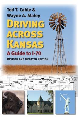 Driving Across Kansas by Wayne A. Maley