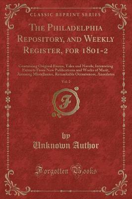 The Philadelphia Repository, and Weekly Register, for 1801-2, Vol. 2 by Unknown Author image