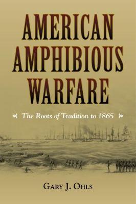 American Amphibious Warfare by Gary J Ohls image