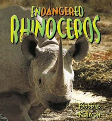 Endangered Rhinoceros by Bobbie Kalman image