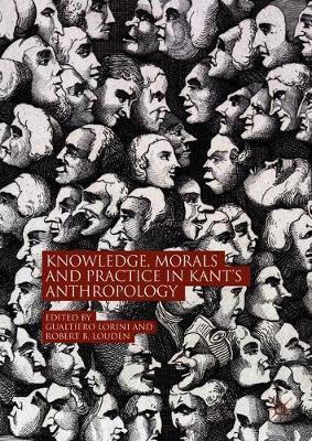 Knowledge, Morals and Practice in Kant's Anthropology image
