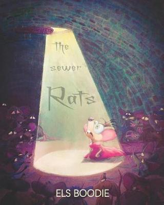 The Sewer Rats by Els Boodie image