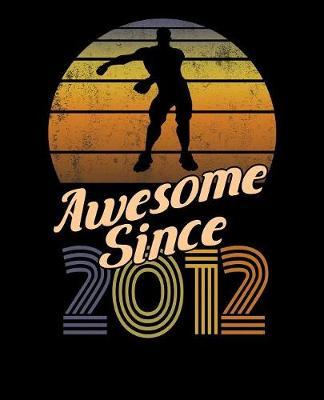 Awesome Since 2012 by Delsee Notebooks image
