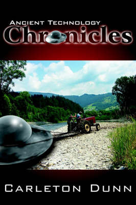 Ancient Technology Chronicles by Carleton Dunn image