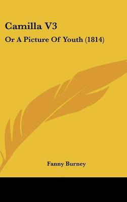 Camilla V3: Or a Picture of Youth (1814) by Frances Burney image