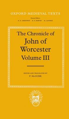 The Chronicle of John of Worcester: Volume III: The Annals from 1067 to 1140 with the Gloucester Interpolations and the Continuation to 1141 by John of Worcester image