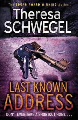 Last Known Address by Theresa Schwegel