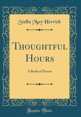 Thoughtful Hours by Stella May Herrick image