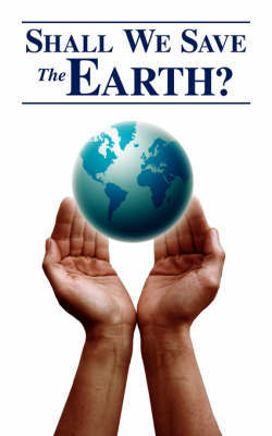 Shall We Save the Earth? by Royston Fernandes image