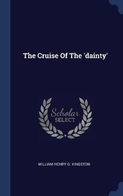 The Cruise of the 'dainty' on Hardback