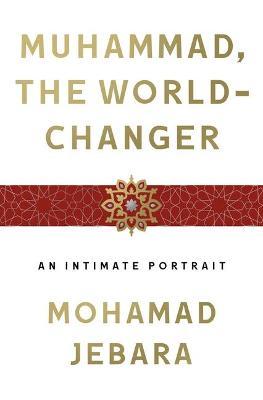 Muhammad, the World-Changer