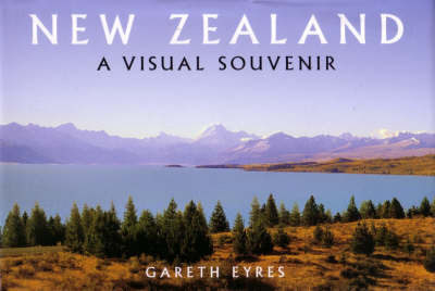 New Zealand: A Visual Souvenir on Hardback by Gareth Eyres