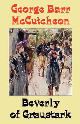 Beverly of Graustark by George , Barr McCutcheon image