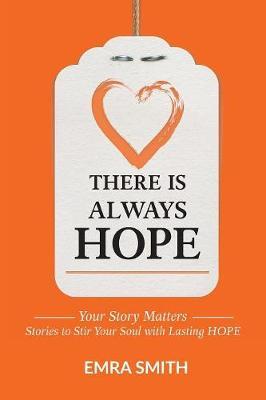 There Is Always Hope by Emra Smith image