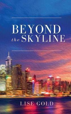 Beyond the Skyline by Lise Gold image