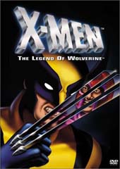 X-Men - Legend of Wolverine on DVD X-Men - Legend of Wolverine on DVD