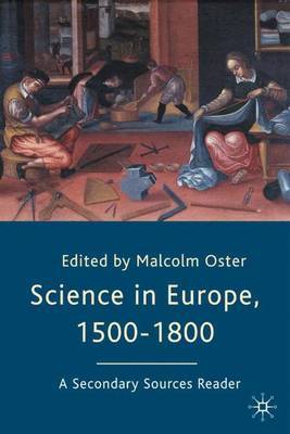 Science in Europe, 1500-1800: A Secondary Sources Reader by Malcolm Oster image