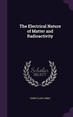 The Electrical Nature of Matter and Radioactivity image