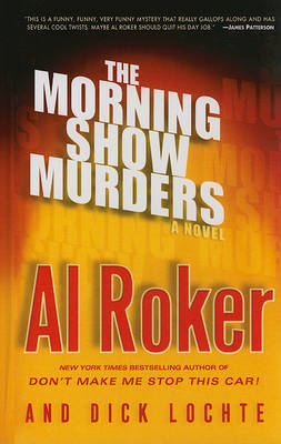 The Morning Show Murders on Hardback by Al Roker (NBC Weatherman and Television Personality)