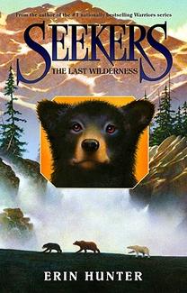 The Last Wilderness (Seekers #4) by Erin Hunter image