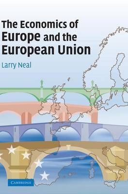 The Economics of Europe and the European Union on Hardback by Larry Neal