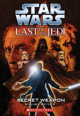 Star Wars : Secret Weapon (Last of the Jedi) by Jude Watson image