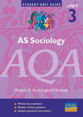 AS Sociology, Unit 3, AQA: Module 3: Sociological Methods by Joan Garrod image