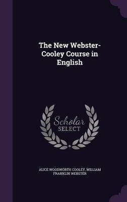 The New Webster-Cooley Course in English by Alice Woodworth Cooley image