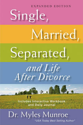 Single, Married, Separated, and Life After Divorce (Expanded) by Myles Munroe image