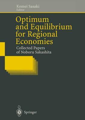 Optimum and Equilibrium for Regional Economies on Hardback by Noboru Sakashita