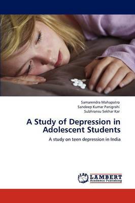 A Study of Depression in Adolescent Students by Samarendra Mahapatro image