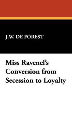 Miss Ravenel's Conversion from Secession to Loyalty by J.W. de Forest image