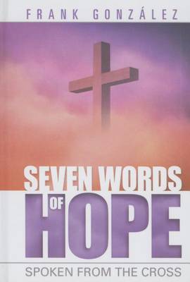 Seven Words of Hope by Frank Gonzalez image